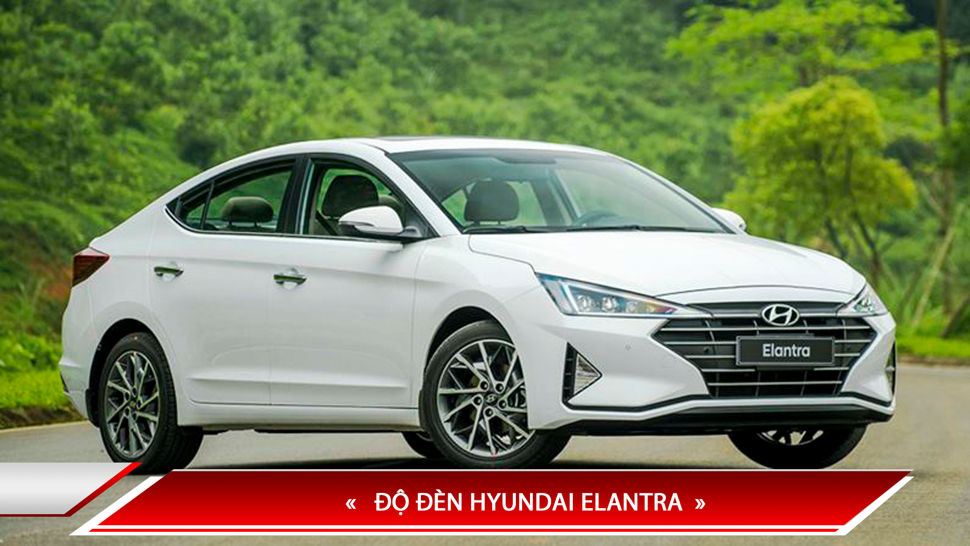 ĐỘ ĐÈN HYUNDAI ELANTRA